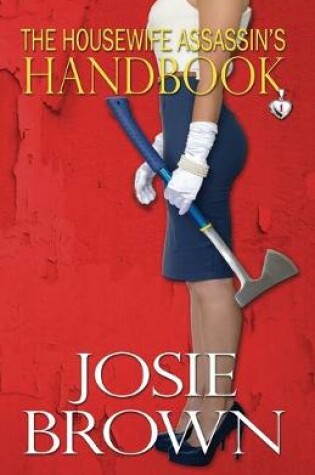 Cover of The Housewife Assassin's Handbook