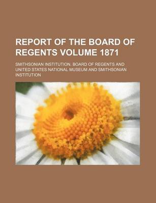 Book cover for Report of the Board of Regents Volume 1871