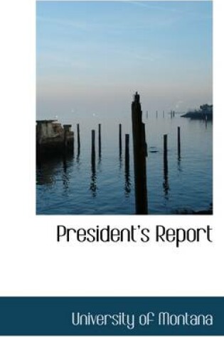 Cover of Presidents Report