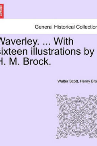 Cover of Waverley. ... with Sixteen Illustrations by H. M. Brock.