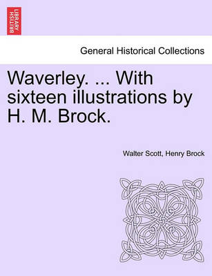 Book cover for Waverley. ... with Sixteen Illustrations by H. M. Brock.