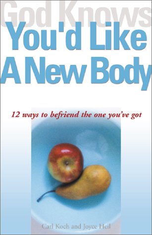 Book cover for God Knows You'd Like a New Body