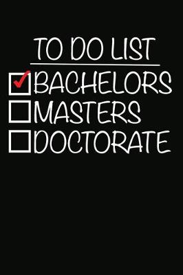 Book cover for Weekly Planner - To Do List Bachelors Masters Doctorate