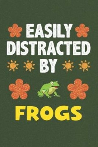 Cover of Easily Distracted By Frogs