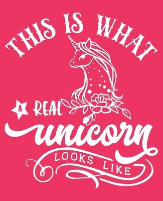 Book cover for This is what a real unicorn looks like