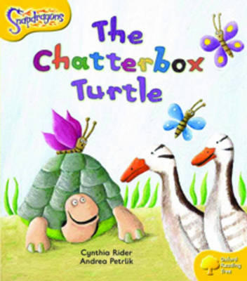 Book cover for Oxford Reading Tree: Level 5: Snapdragons: The Chatterbox Turtle