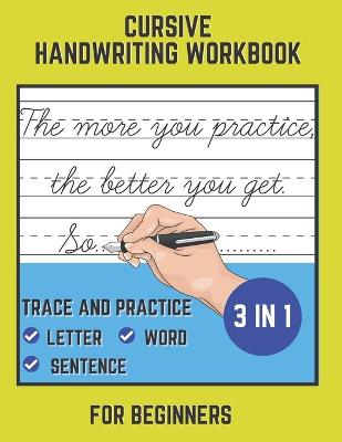 Book cover for Cursive Handwriting Workbook For Beginners