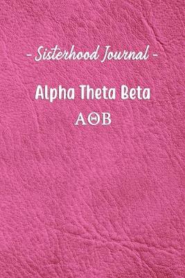 Book cover for Sisterhood Journal Alpha Theta Beta