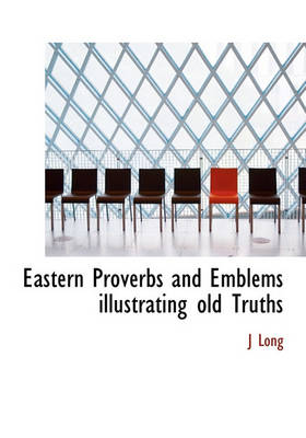 Book cover for Eastern Proverbs and Emblems Illustrating Old Truths