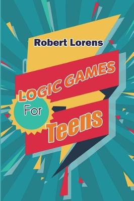 Cover of Logic Games For Teens