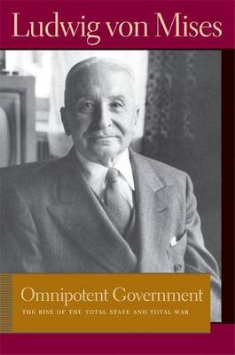Book cover for Omnipotent Government: The Rise of the Total State and Total War