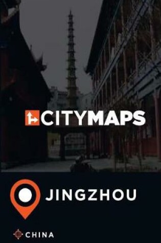 Cover of City Maps Jingzhou China