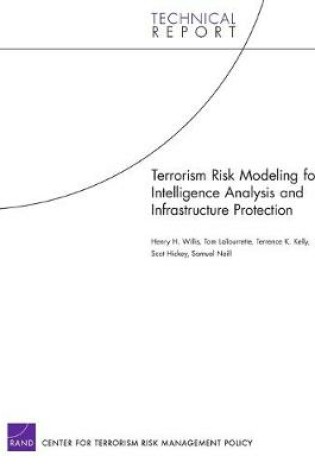 Cover of Terrorism Risk Modeling for Intelligence Analysis and Infrastructure Protection