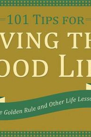 Cover of 101 Tips for Living the Good Life