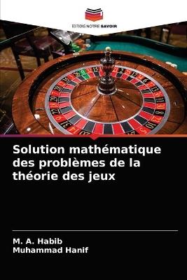 Book cover for Solution mathematique des problemes de la theorie des jeux