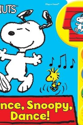 Cover of Peanuts: Dance, Snoopy, Dance! Sound Book