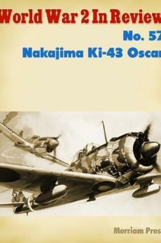 Cover of World War 2 In Review No. 57: Nakajima Ki-43 Oscar