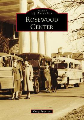 Cover of Rosewood Center