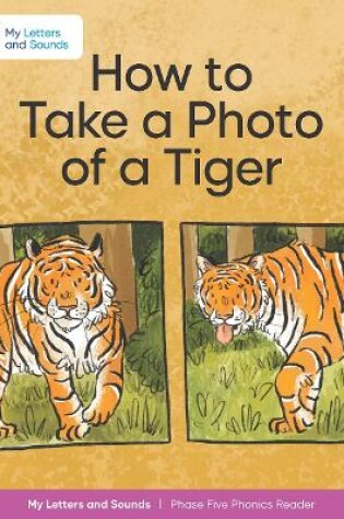 Cover of How to Take a Photo of a Tiger
