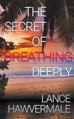 Book cover for The Secret of Breathing Deeply