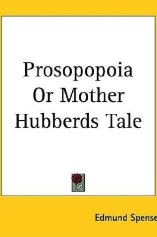 Cover of Prosopopoia or Mother Hubberds Tale