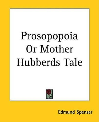 Book cover for Prosopopoia or Mother Hubberds Tale