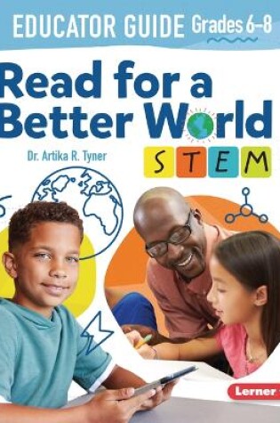 Cover of Read for a Better World (Tm) Stem Educator Guide Grades 6-8