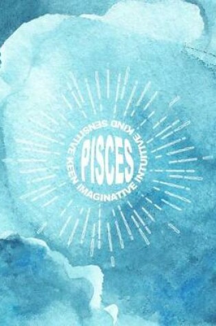 Cover of Pisces Imaginative Intuitive Kind Sensitive Keen