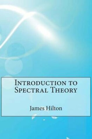 Cover of Introduction to Spectral Theory