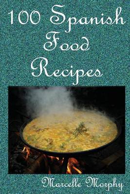 Book cover for 100 Spanish Food Recipes