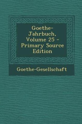 Cover of Goethe-Jahrbuch, Volume 25