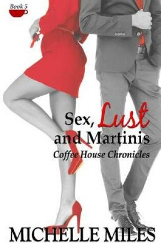 Cover of Sex, Lust & Martinis