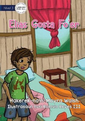 Book cover for Elias Likes Being Dirty - Elias Gosta Fo'er