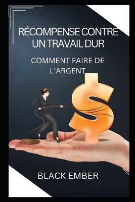 Book cover for Récompense Contre Un Travail Dur