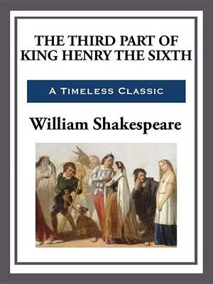 Book cover for The Third Part of King Henry the Sixth