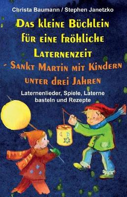 Book cover for Das Kleine B chlein F r Eine Fr hliche Laternenzeit - Sankt Martin Mit Kindern Unter Drei Jahren