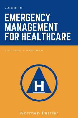 Book cover for Emergency Management for Healthcare, Volume II