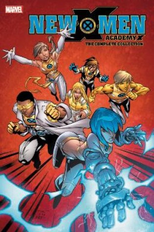 Cover of New X-Men: Academy X - The Complete Collection