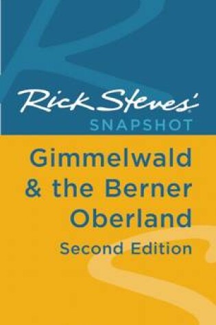Cover of Rick Steves' Snapshot Gimmelwald & the Berner Oberland
