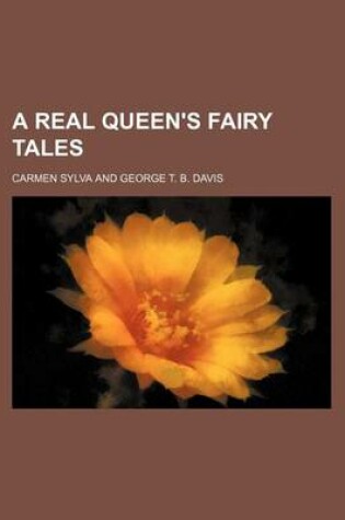 Cover of A Real Queen's Fairy Tales