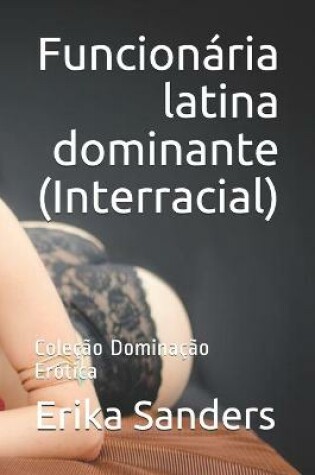 Cover of Funcionaria latina dominante (Interracial)
