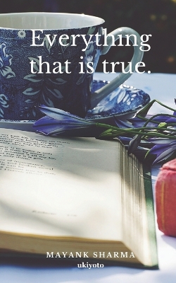 Book cover for Everything that is true.