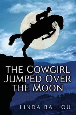 Book cover for The Cowgirl Jumped Over the Moon