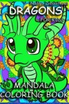 Book cover for Dragons for Kids Mandala Coloring Book