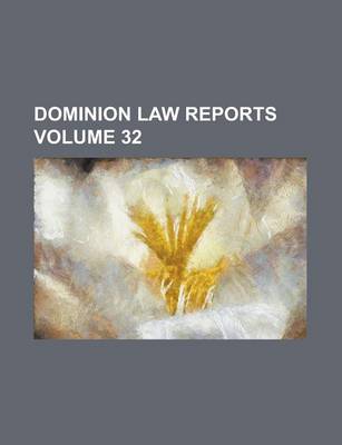 Book cover for Dominion Law Reports Volume 32