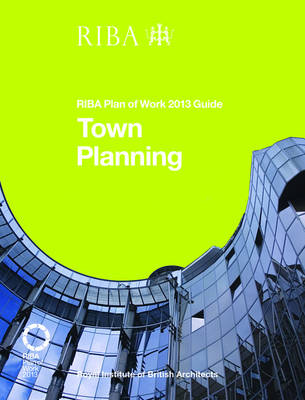 Book cover for Town Planning: RIBA Plan of Work 2013 Guide