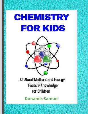 Book cover for Chemistry for Kids