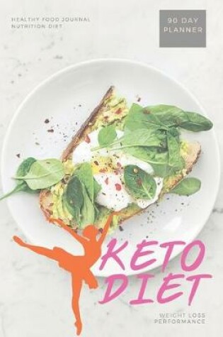Cover of Keto Diet Weight Loss Performance 90 Day Planner