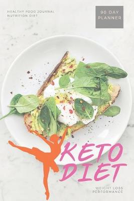 Book cover for Keto Diet Weight Loss Performance 90 Day Planner