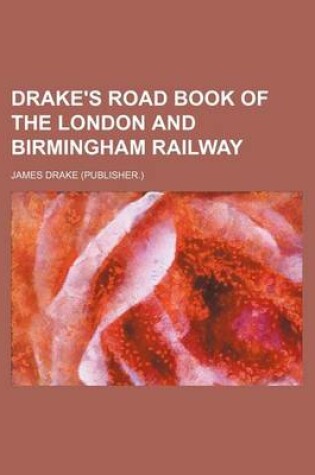 Cover of Drake's Road Book of the London and Birmingham Railway